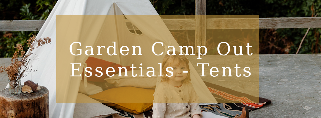 Garden Camp Out Tents